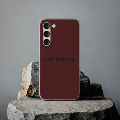 "I am Insane" High Quality Phone Case