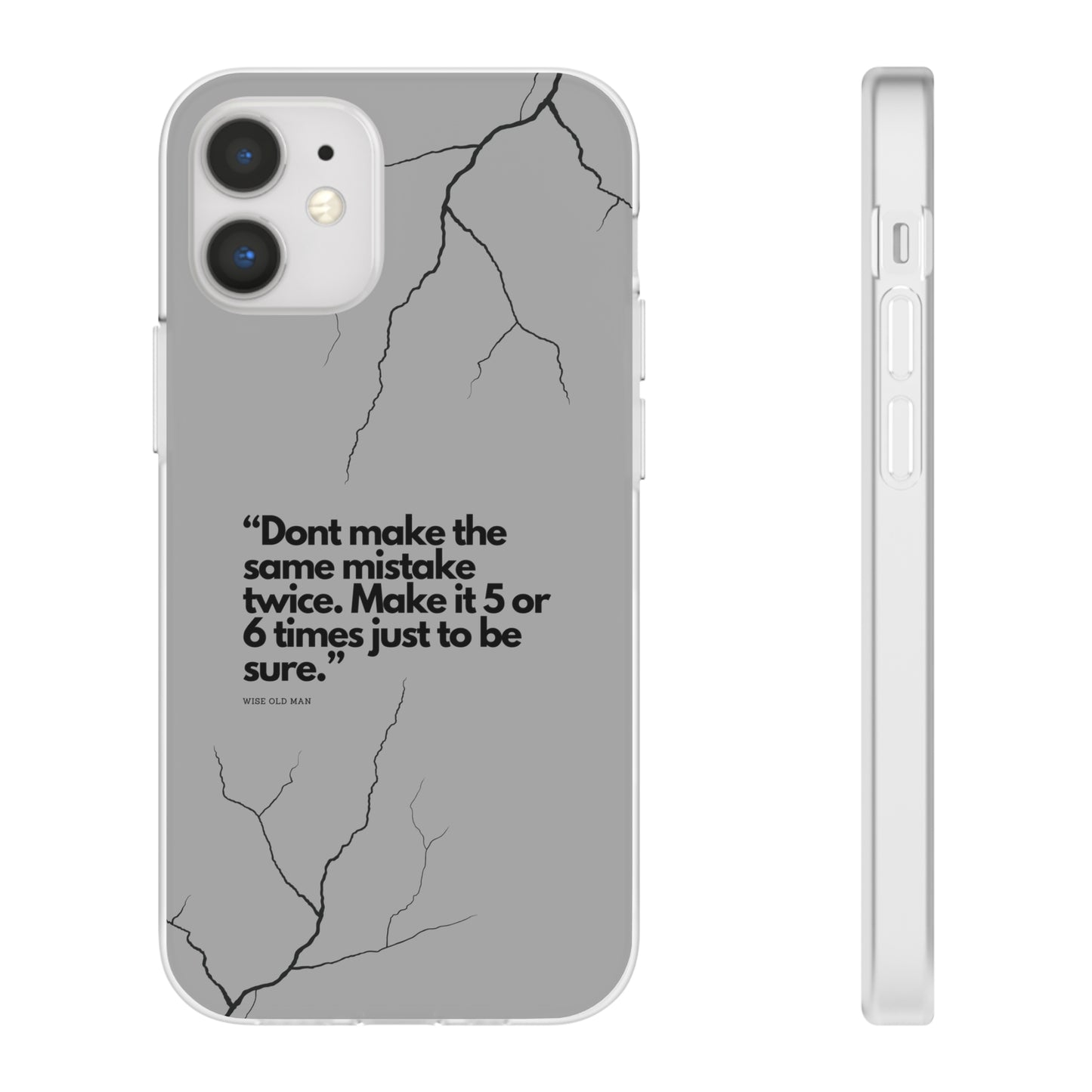 "Don't make the same mistake twice." High Quality Phone Case