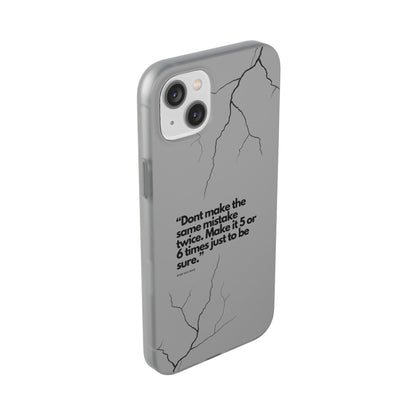 "Don't make the same mistake twice." High Quality Phone Case