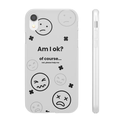 "Am I ok?" High Quality Phone Case