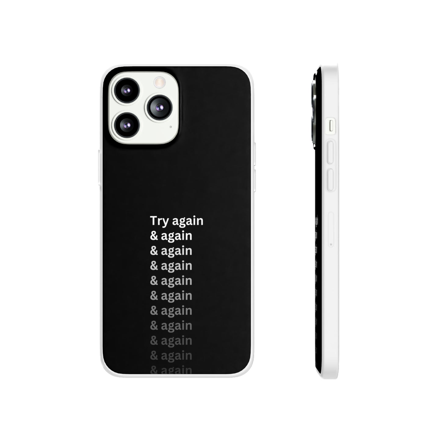 "Try again & again..." High Quality Phone Case