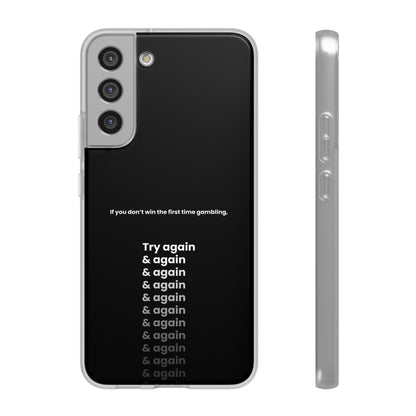 "If you don’t win the first time gambling, try again" High Quality Phone Case