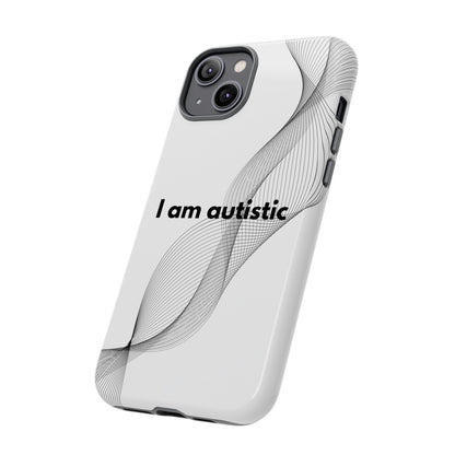 "I am autistic" Premium Quality Phone Case