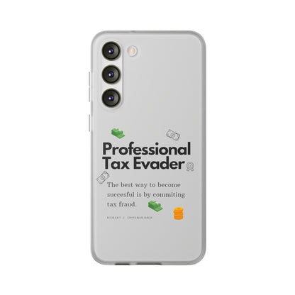 "Professional Tax Evader" High Quality Phone Case