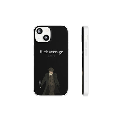 "fuck average" High Quality Phone Case