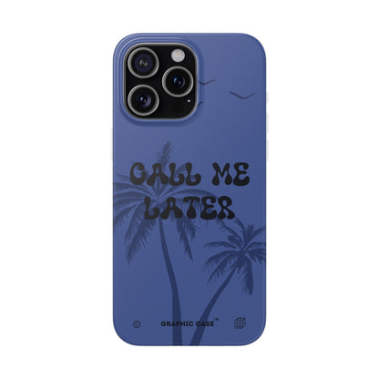 "Call me later" High Quality Phone Case