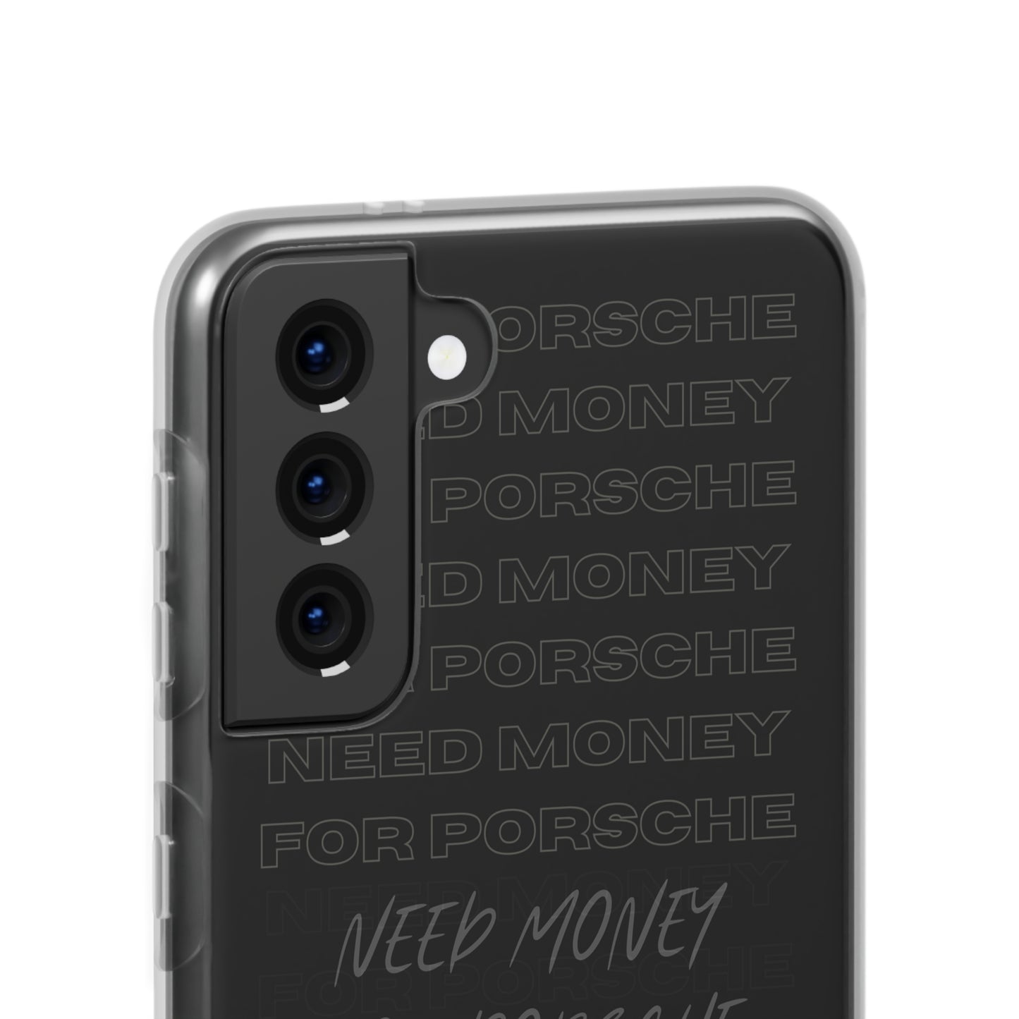 "Need money for Porsche" High Quality Phone Case