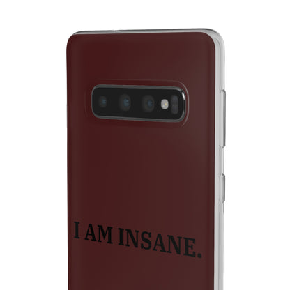 "I am Insane" High Quality Phone Case