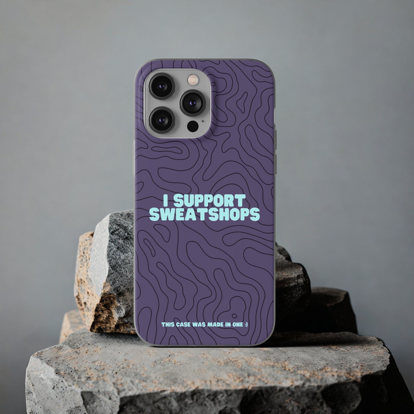 "I support sweatshops" High Quality Phone Case