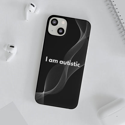 "I am autistic -black version" High Quality Phone Case