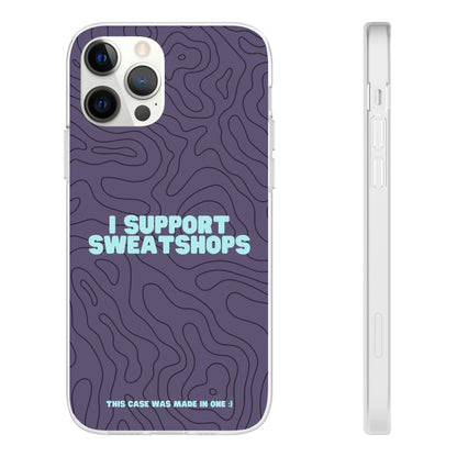 "I support sweatshops" High Quality Phone Case