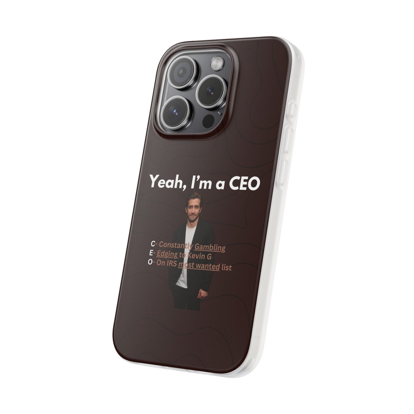 "Yeah, I'm a CEO" High Quality Phone Case