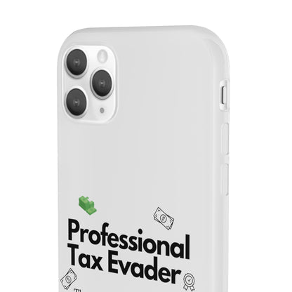 "Professional Tax Evader" High Quality Phone Case