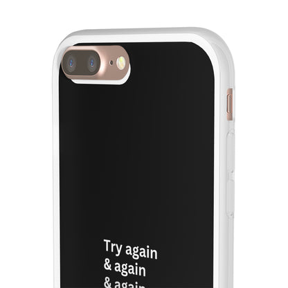 "Try again & again..." High Quality Phone Case