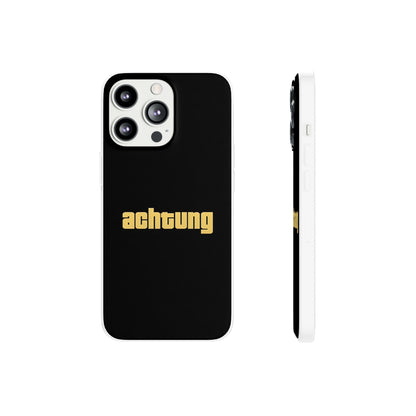 "Achtung" High Quality Phone Case