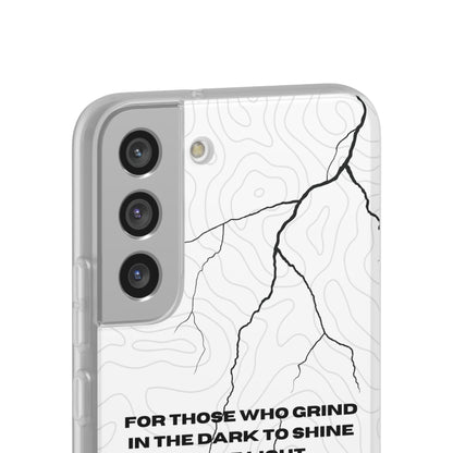 "For those who grind in the dark to shine in the light" High Quality Phone Cases