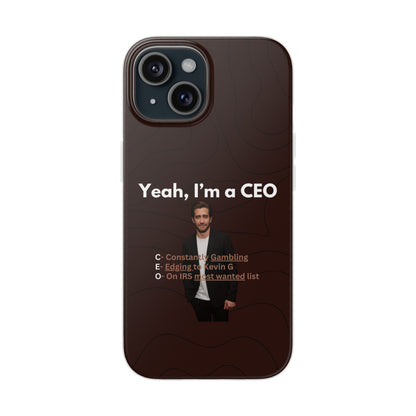 "Yeah, I'm a CEO" High Quality Phone Case