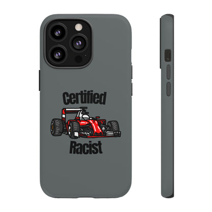 "Certified Racist" Premium Quality Phone Case