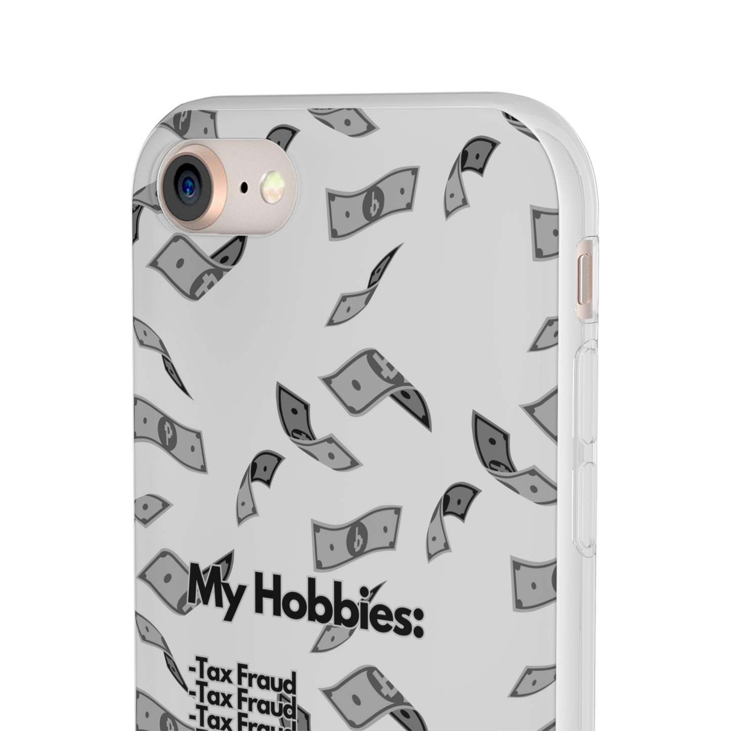 "My hobbies: -Tax Fraud Grey Version" High Quality Phone Case