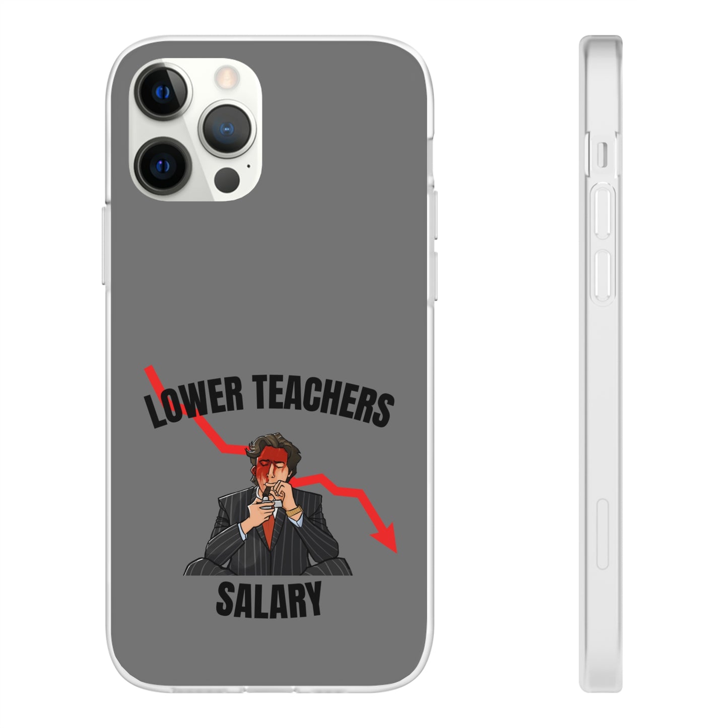 "Lower teachers salary" High Quality Phone Case