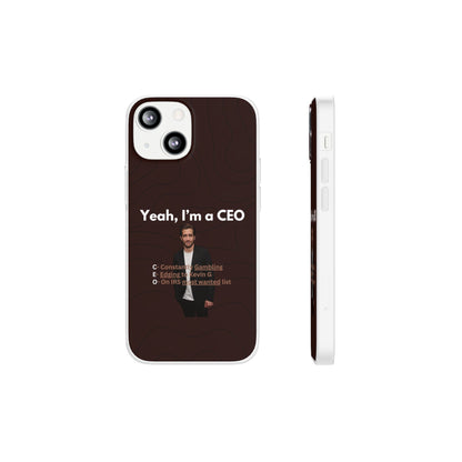 "Yeah, I'm a CEO" High Quality Phone Case