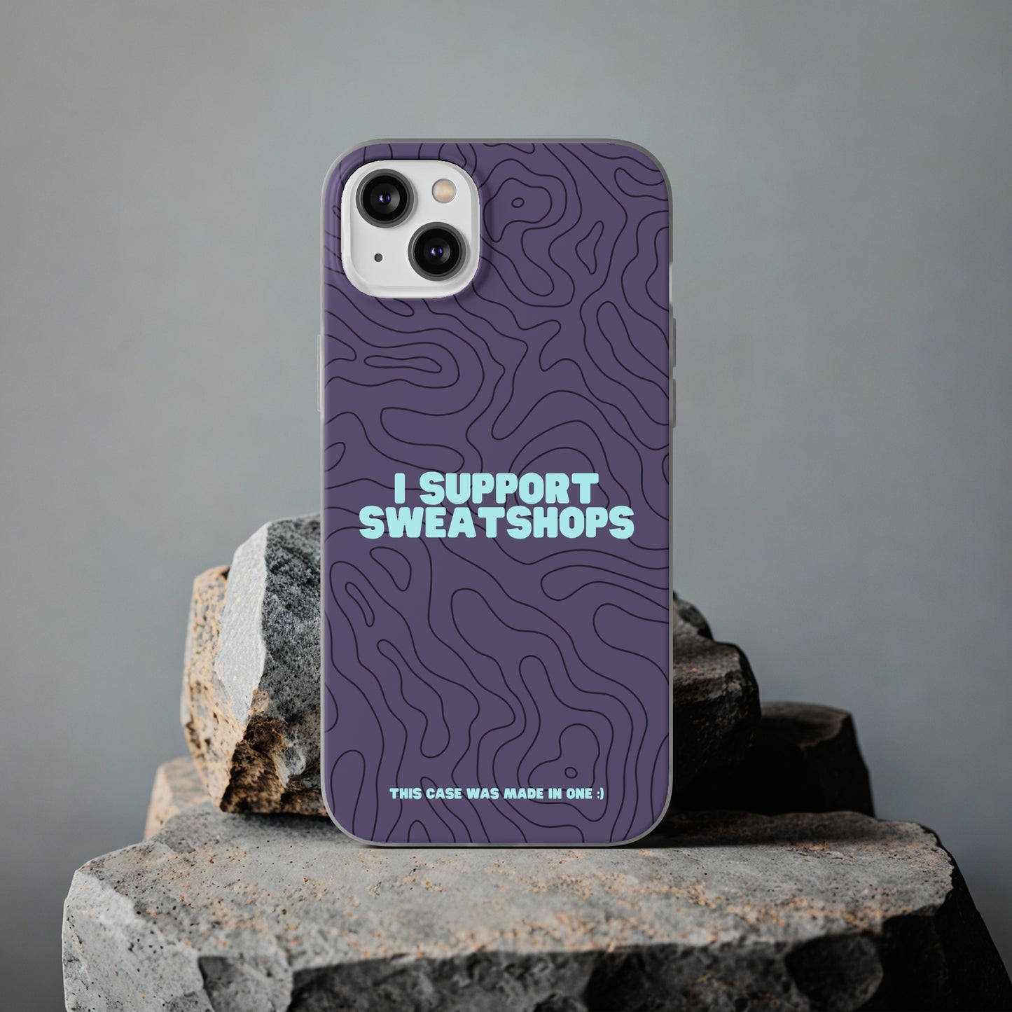 "I support sweatshops" High Quality Phone Case