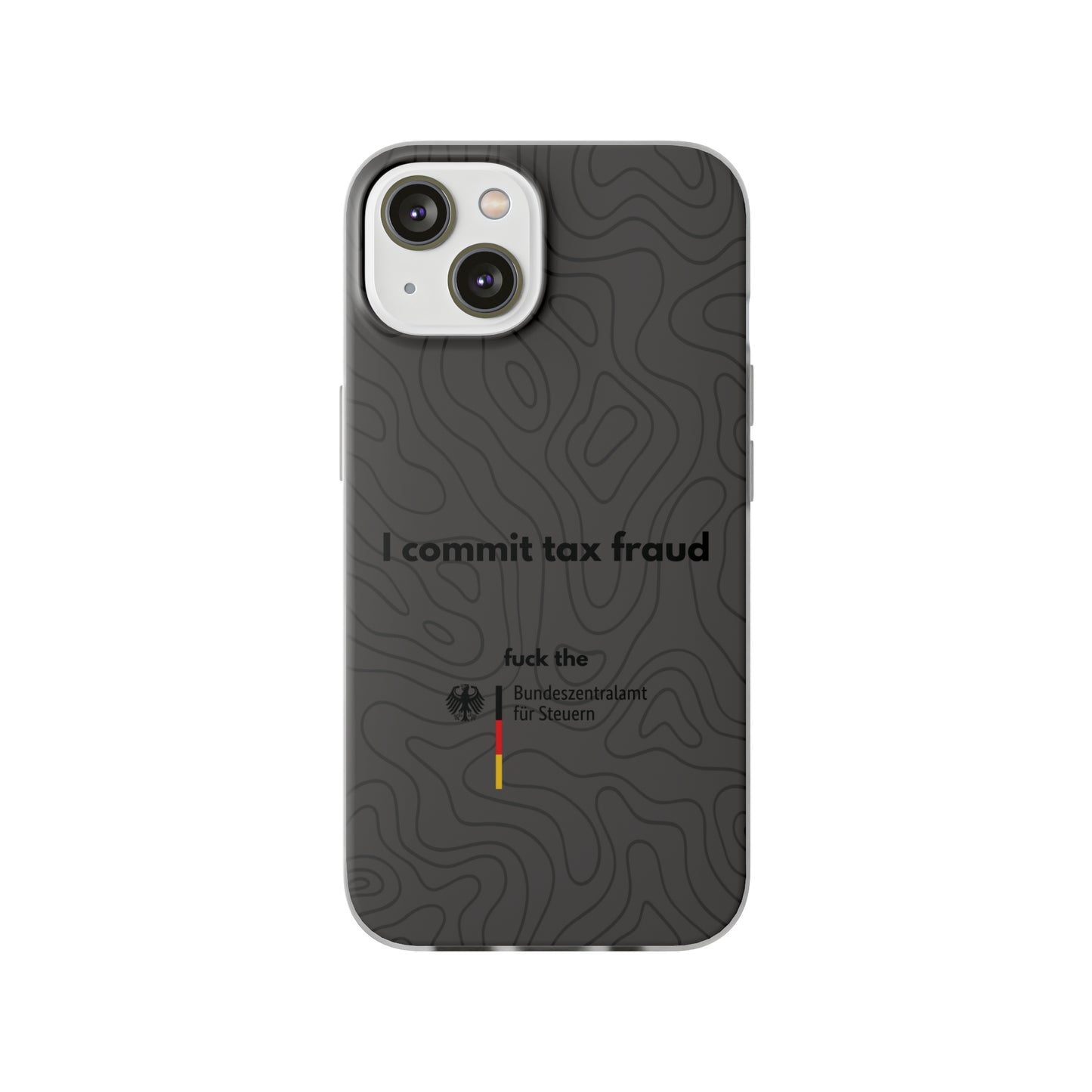 "I commit tax fraud" High Quality Phone Case