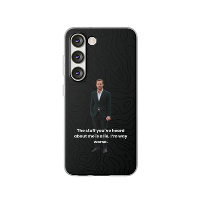 "The stuff you've heard about me..." High Quality Phone Case