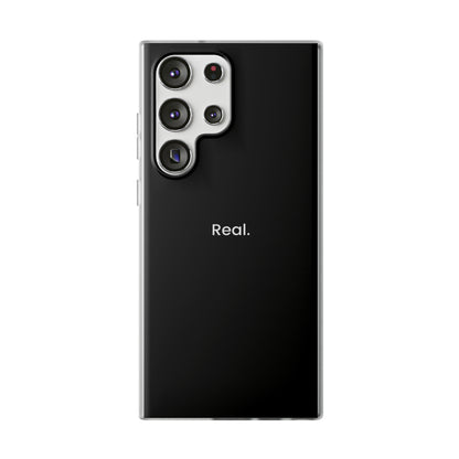 "Real." High Quality Phone Case