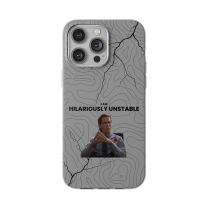 "I am hilariously unstable" High Quality Phone Case