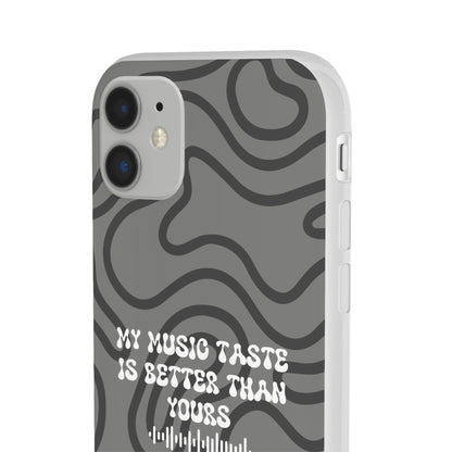 "My music taste is better than yours" High Quality Phone Case