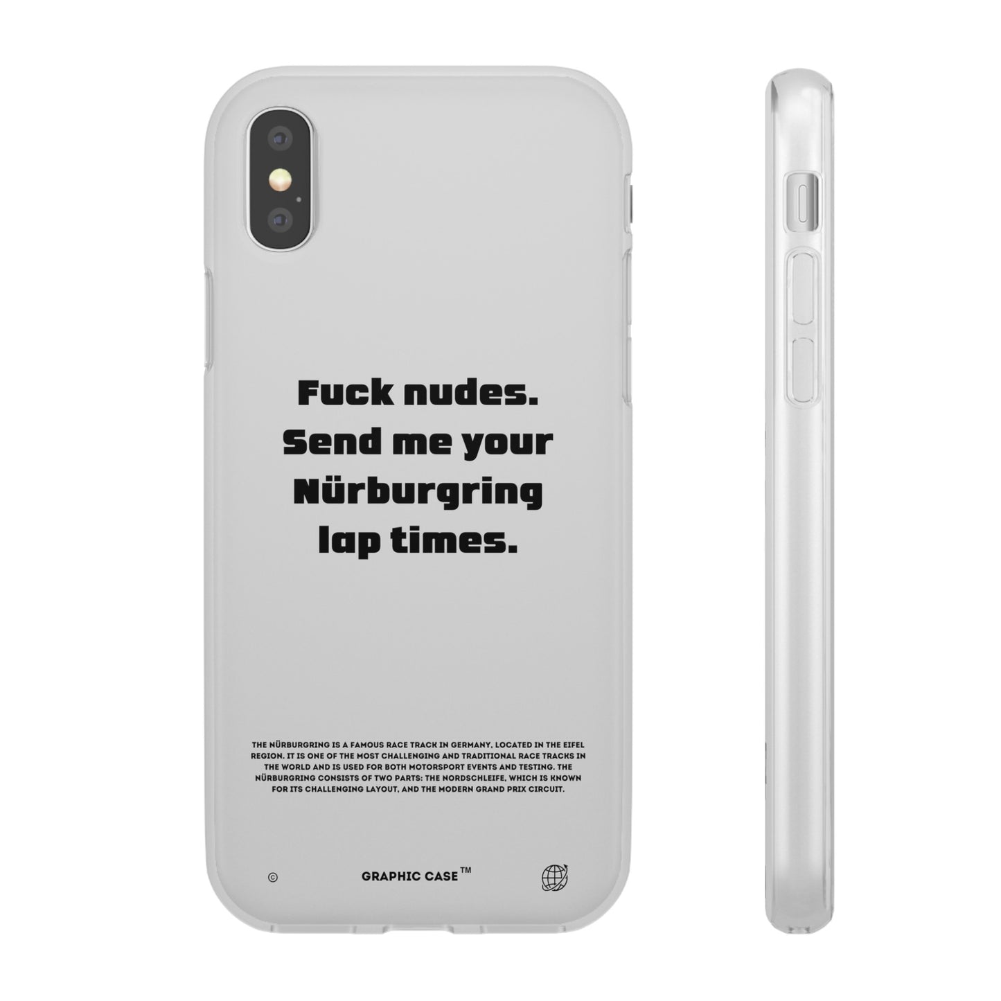 "Fuck nudes. Send me your Nürburgring lap times." High Quality Phone Case