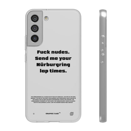 "Fuck nudes. Send me your Nürburgring lap times." High Quality Phone Case