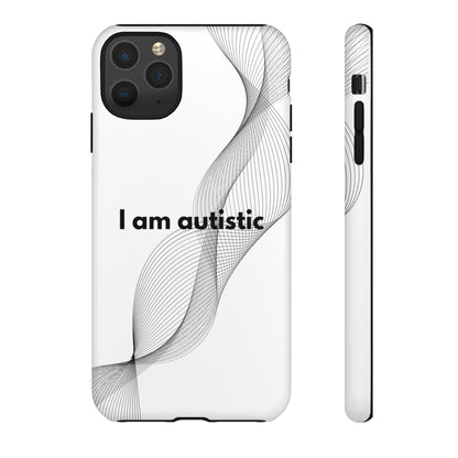 "I am autistic" Premium Quality Phone Case