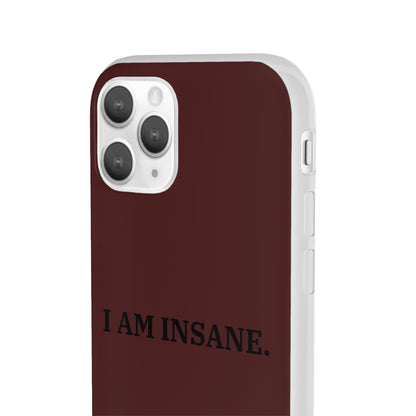 "I am Insane" High Quality Phone Case