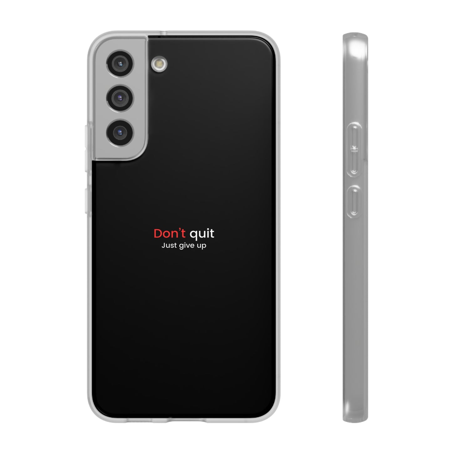 "Don't quit" High Quality Phone Case