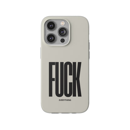 "FUCK everything" High Quality Phone Case