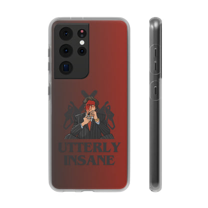 "Utterly Insane" High Quality Phone Case