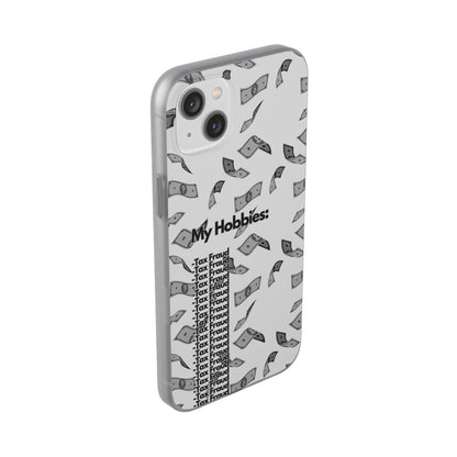 "My hobbies: -Tax Fraud Grey Version" High Quality Phone Case