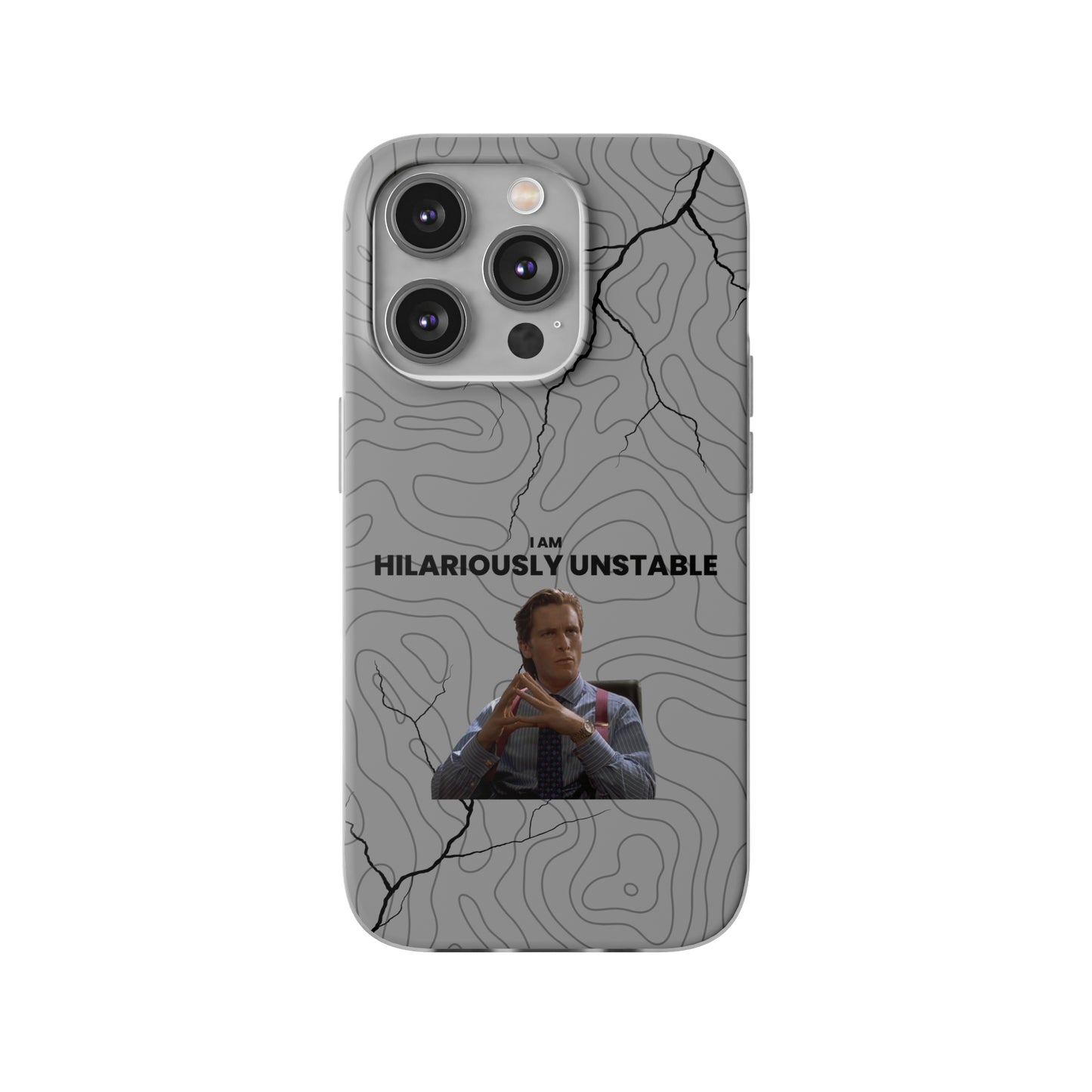 "I am hilariously unstable" High Quality Phone Case