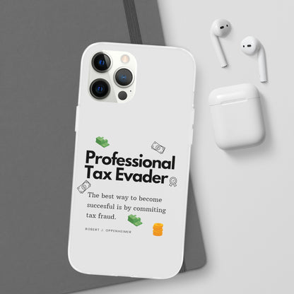 "Professional Tax Evader" High Quality Phone Case