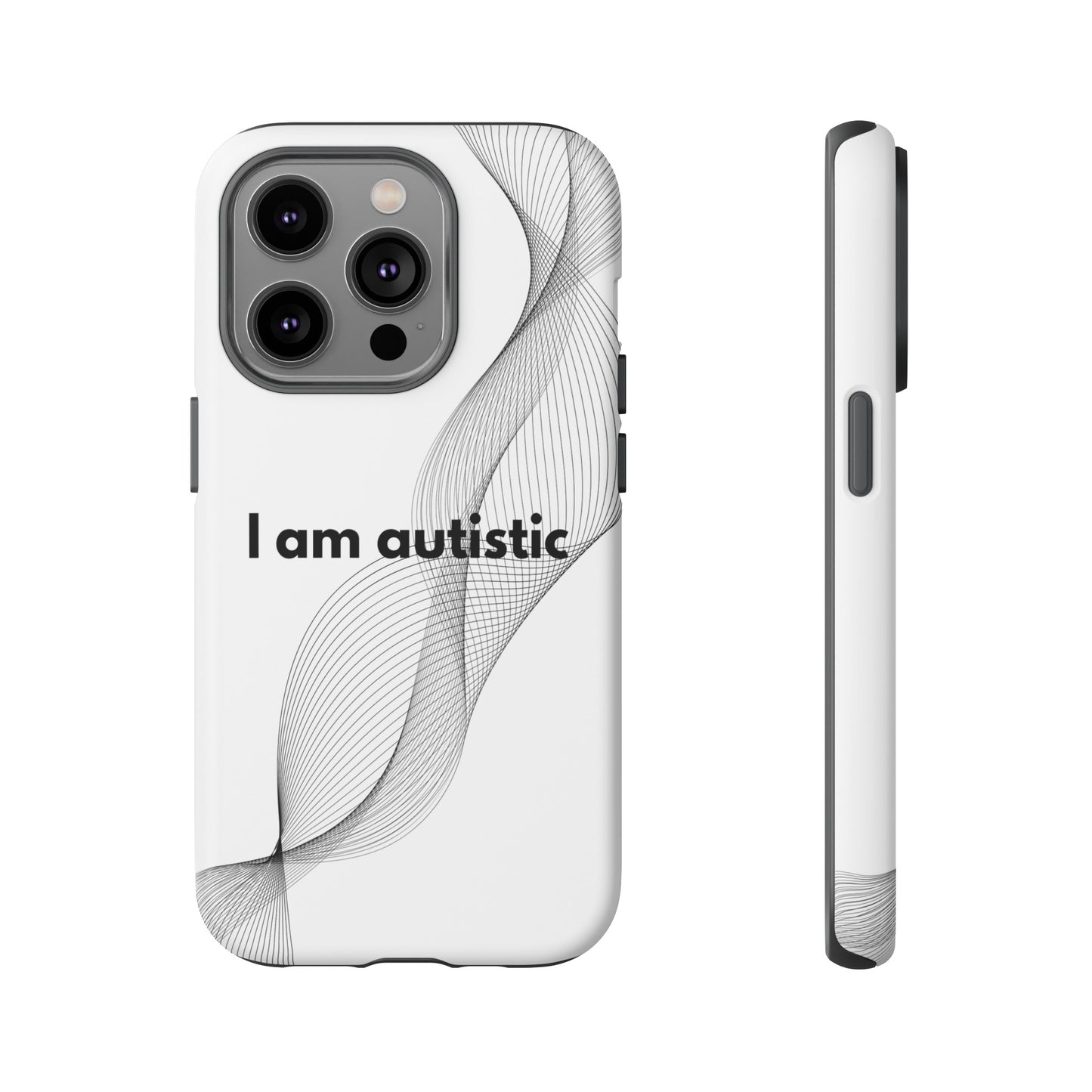 "I am autistic" Premium Quality Phone Case