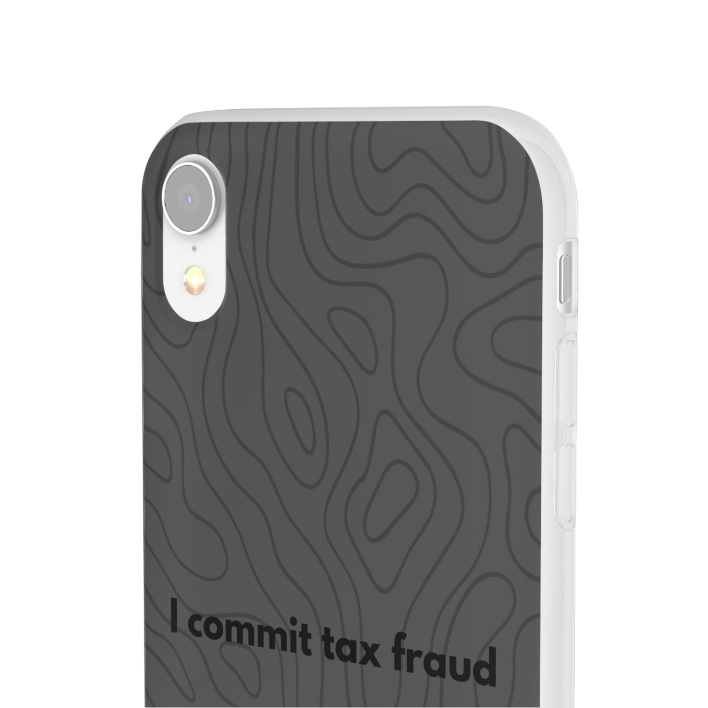 "I commit tax fraud" High Quality Phone Case