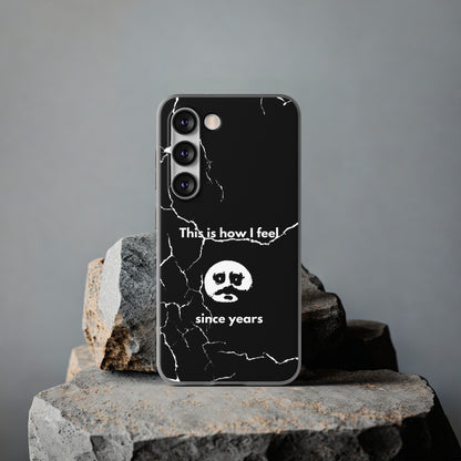 "This is how I feel since years" High Quality Phone Case