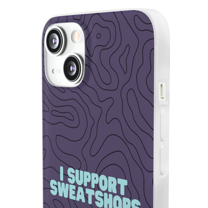 "I support sweatshops" High Quality Phone Case