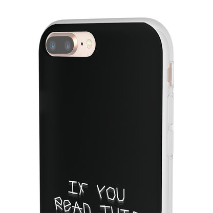 "If you read this you are stupid :)" High Quality Phone Case