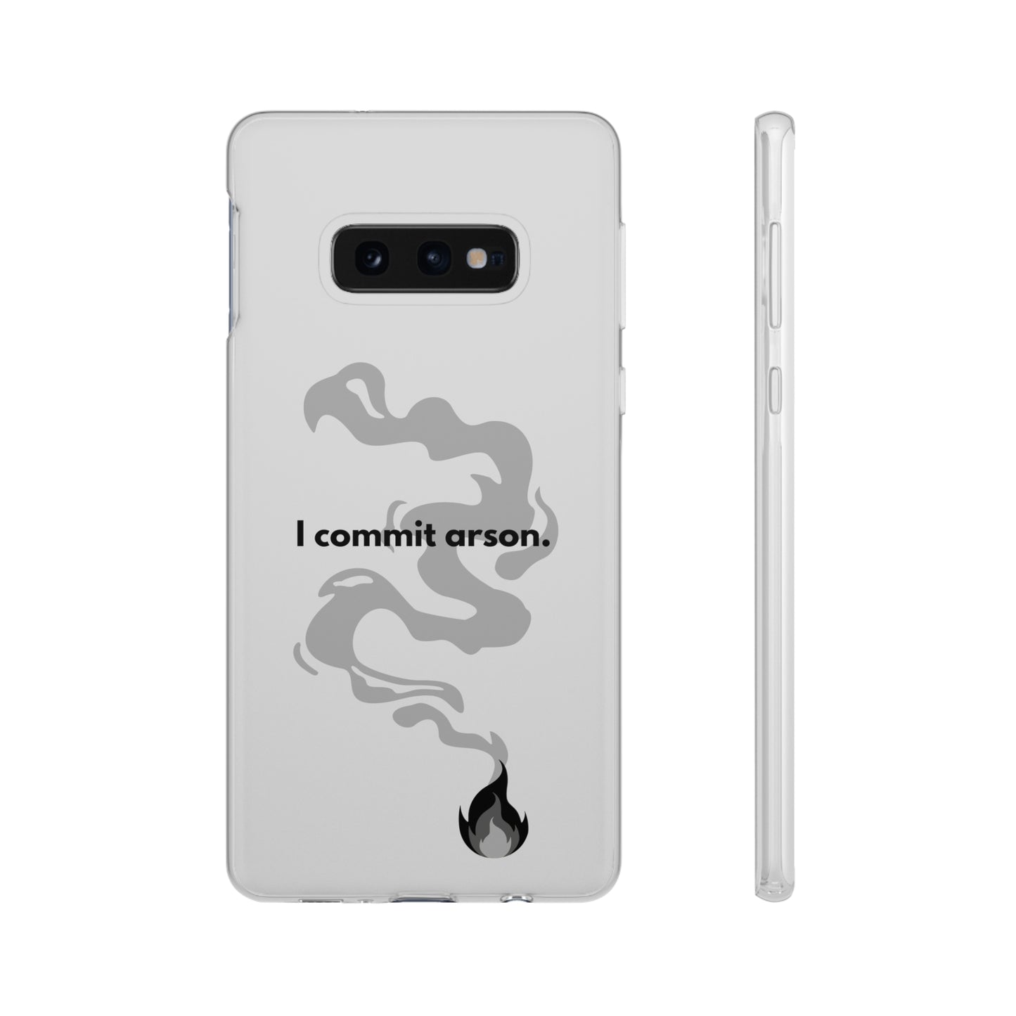 "I commit arson." High Quality Phone Case