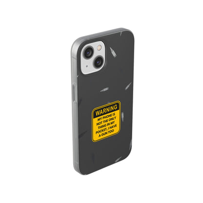 "Warning, my phone is not the only thing in my pocket" High Quality Phone Case