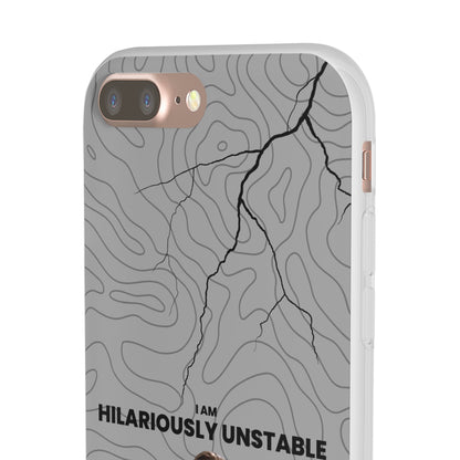 "I am hilariously unstable" High Quality Phone Case