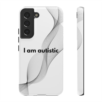 "I am autistic" Premium Quality Phone Case